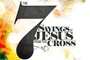 Seven statements of christ on the cross 2
